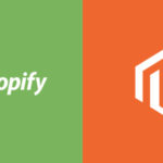 Shopify vs. Magento: Which is Best for You?
